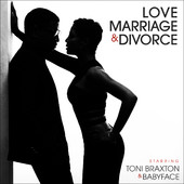Toni Braxton & Babyface - Love, Marriage‎ & Divorce
