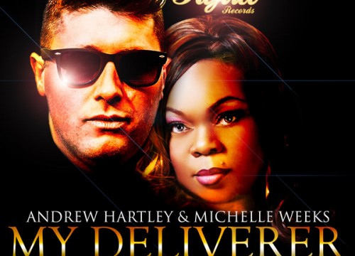 Andrew Hartley & Michelle Weeks - My Deliverer
