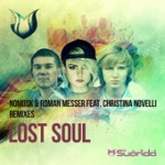 NoMosk & Roman Messer – Lost Soul (Remixes)