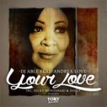 DJ Able - Your Love (feat. Andrea Love)