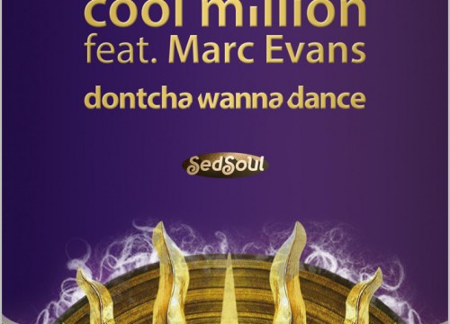 Cool Million feat Marc Evans - Dontcha Wanna Dance (12" Mix)
