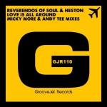 Reverendos Of Soul & Heston - Love Is All Around (Micky More & Andy Tee Vocal)