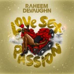 Raheem DeVaughn – Love Sex Passion