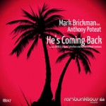 DJ Mark Brickman - He's Coming Back (feat. Anthony Poteat)