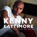 Kenny-Lattimore-Love-Me-Back-Cover