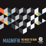 Magnifik, NeonHoney – No Need To Run