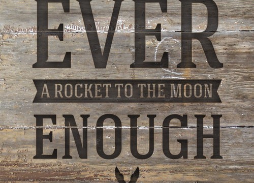 A Rocket To The Moon - Ever Enough