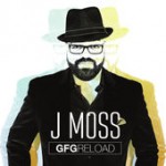 J Moss – GFG Reload