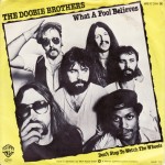 The Doobie Brothers – What A Fool Believes