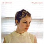 Kat Edmonson – Way Down Low