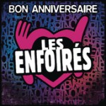 Les Enfoirés – Bon anniversaire les Enfoirés