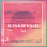 Ibiza Deep House, Vol. 1 (Sunrise Mediterraneo)