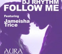 DJ Rhythm, Jameisha Trice - Follow Me