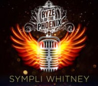 Sympli Whitney - Ryze of the Phoenix